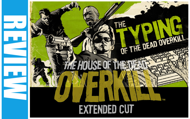 House of the Dead / Typing of the Dead : Overkill