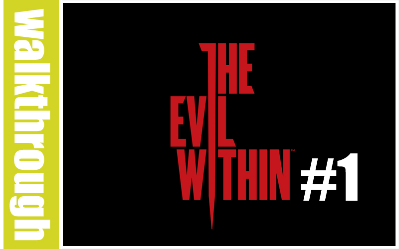 The Evil Within - Episode 1