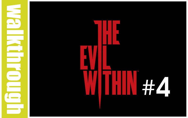 The Evil Within : Episode 4